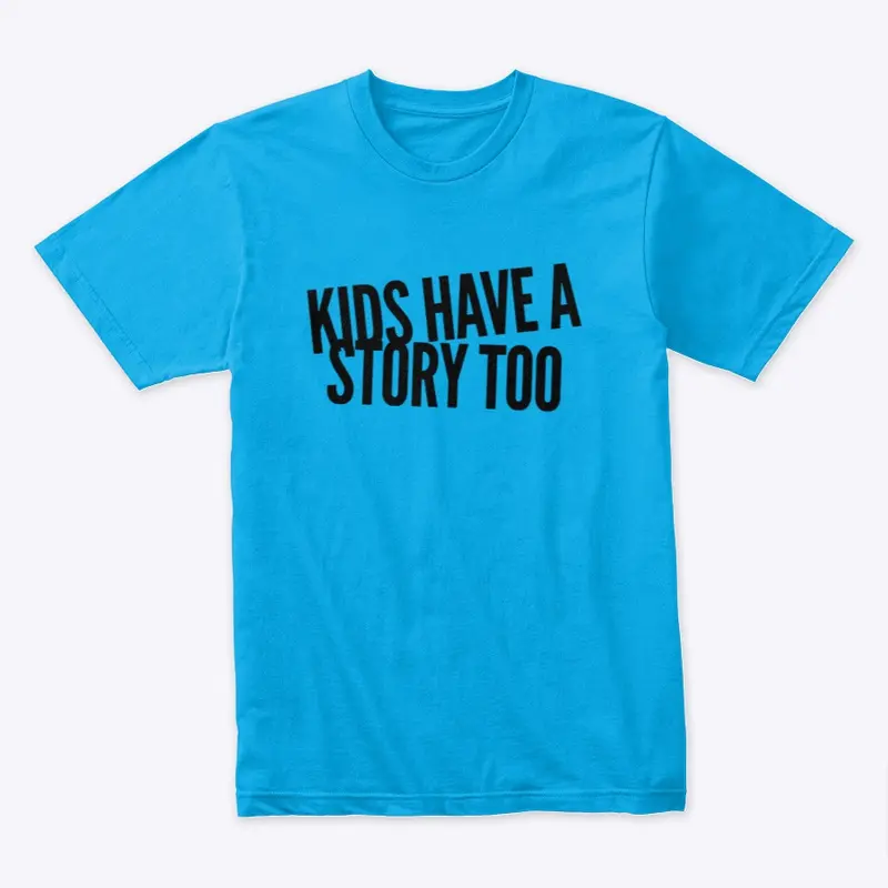 Kids have a story too