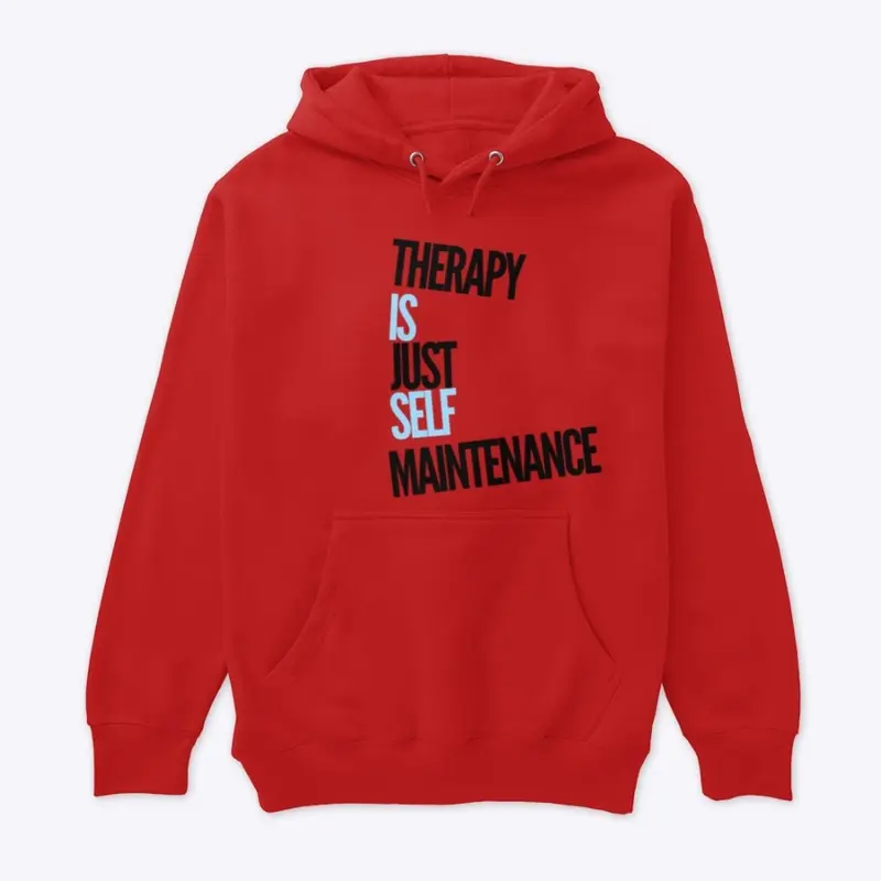 Therapy is just self Maintenance 